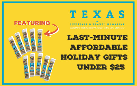 Texas Lifestyle & Travel Magazine: Last-Minute Affordable Holiday Gifts Under $25