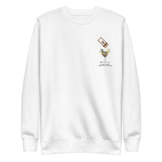 White "IN DOG YEARS, I HAVE ONLY HAD ONE" Sweatshirt - Front
