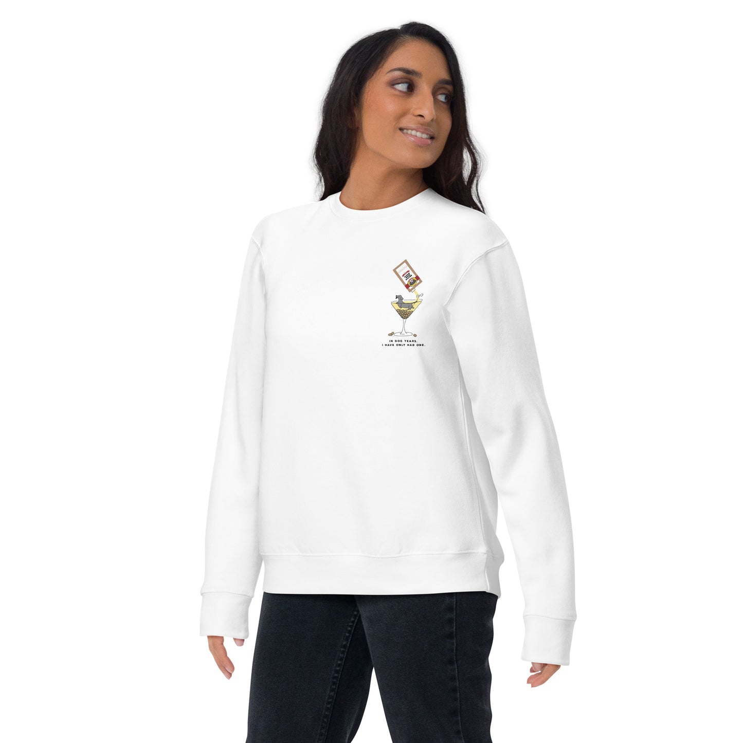 Woman wearing the White "IN DOG YEARS, I HAVE ONLY HAD ONE" Sweatshirt - Front