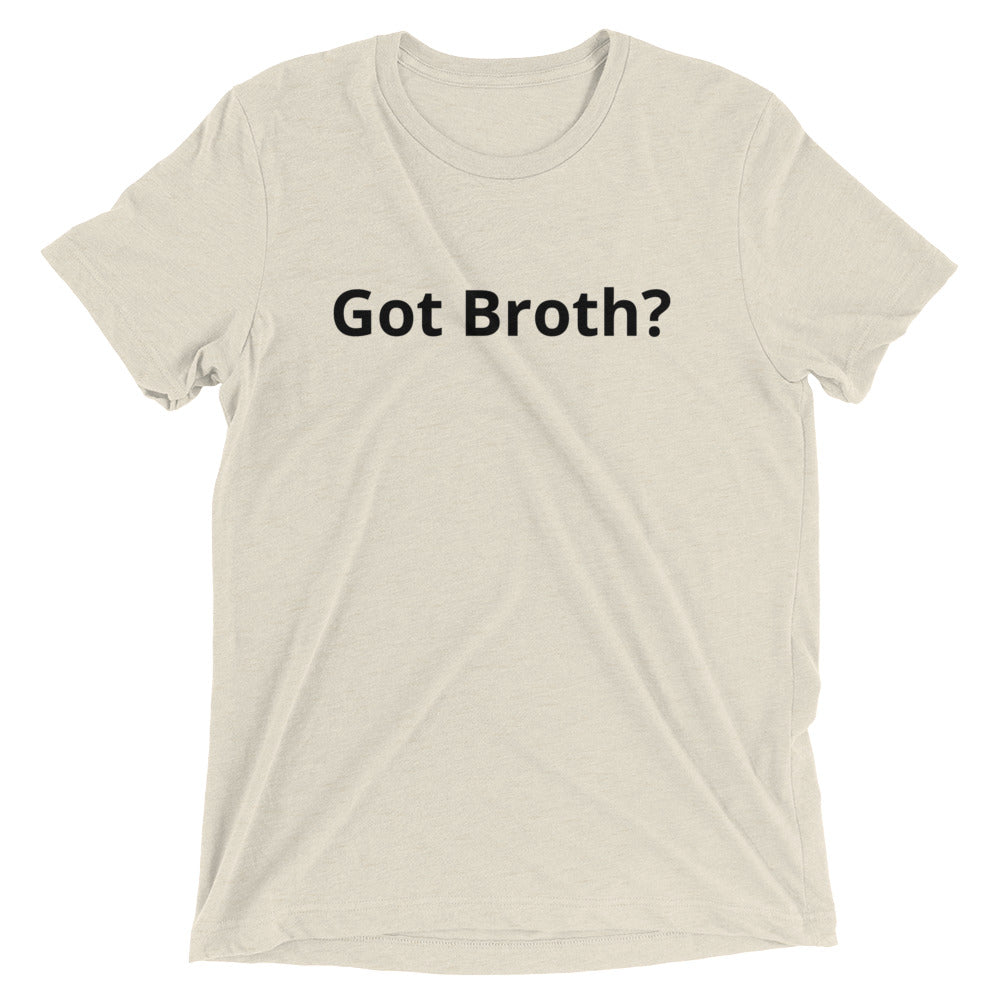 Tan "Got Broth?" Tee - Front