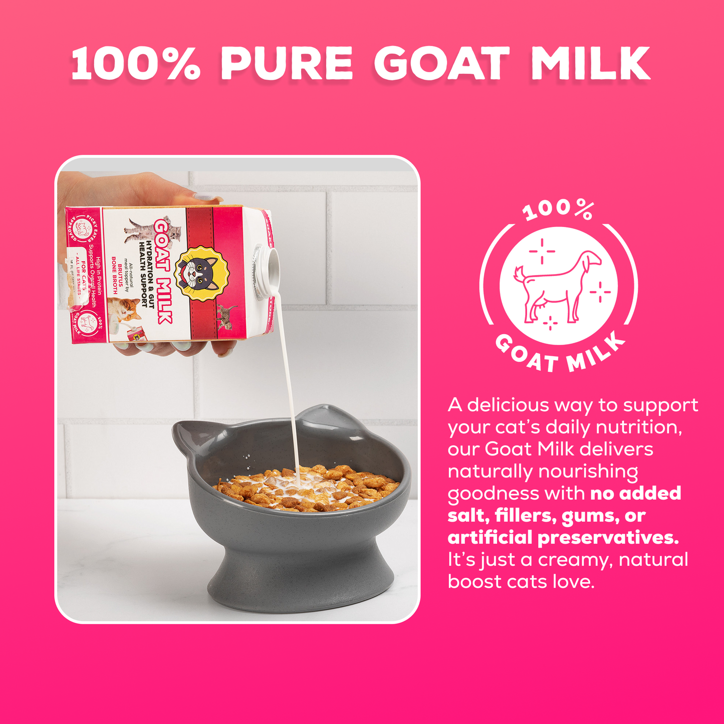 Promotional graphic showing 100% PURE GOAT MILK, carton pouring into cat bowl, and claim no added salt or fillers